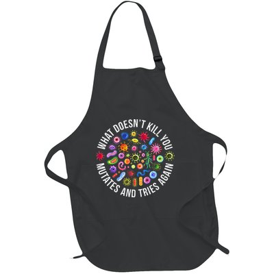 What DoesnT Kill You Mutates And Tries Again Science Full-Length Apron With Pockets