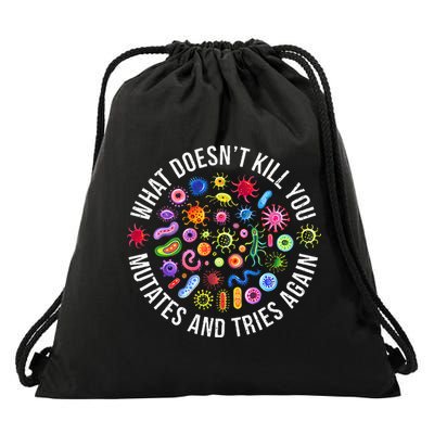 What DoesnT Kill You Mutates And Tries Again Science Drawstring Bag