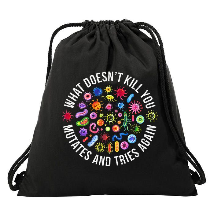 What DoesnT Kill You Mutates And Tries Again Science Drawstring Bag