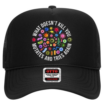 What DoesnT Kill You Mutates And Tries Again Science Trucker Hat