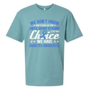 We Don't Know How Strong We Are Diabetes Awareness Funny Gift Sueded Cloud Jersey T-Shirt