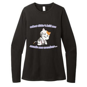 What Didnt Kill Me Made Me Weaker Womens CVC Long Sleeve Shirt