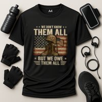We Don't Know Them All But We Owe Them All Cooling Performance Crew T-Shirt
