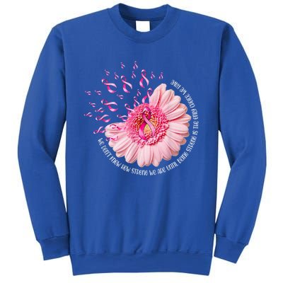 We Dont Know How Strong We Are Breast Cancer Daisy Ribbon Cute Gift Sweatshirt