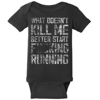 What Doesnt Kill Me Better Start F Running Funny Distressed Baby Bodysuit