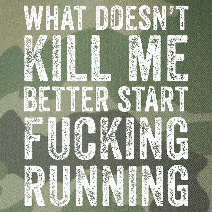 What Doesnt Kill Me Better Start Fucking Running Funny Legacy Tie Dye Trucker Hat