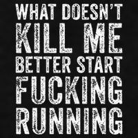 What Doesnt Kill Me Better Start Fucking Running Funny Ladies PosiCharge Tri-Blend Wicking Tank