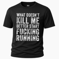What Doesnt Kill Me Better Start Fucking Running Funny Performance Shirt