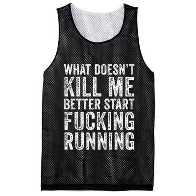 What Doesnt Kill Me Better Start Fucking Running Funny Mesh Reversible Basketball Jersey Tank