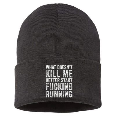 What Doesnt Kill Me Better Start Fucking Running Funny Sustainable Knit Beanie