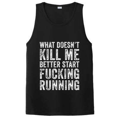 What Doesnt Kill Me Better Start Fucking Running Funny PosiCharge Competitor Tank