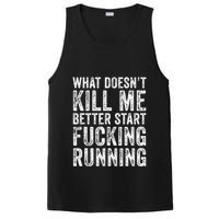 What Doesnt Kill Me Better Start Fucking Running Funny PosiCharge Competitor Tank