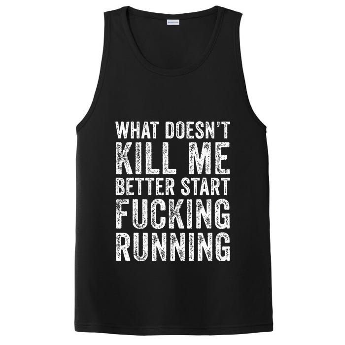 What Doesnt Kill Me Better Start Fucking Running Funny PosiCharge Competitor Tank