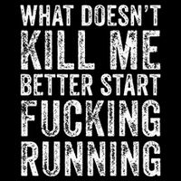 What Doesnt Kill Me Better Start Fucking Running Funny Cropped Pullover Crew