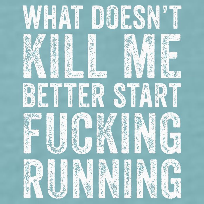 What Doesnt Kill Me Better Start Fucking Running Funny Sueded Cloud Jersey T-Shirt