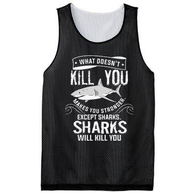 What Doesnt Kill You Makes You Stronger Except Sharks Mesh Reversible Basketball Jersey Tank