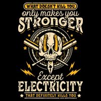 What Doesn't Kill You Only Makes You Stronger Electrician Flat Bill Trucker Hat