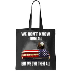 We DonT Know Them All But We Owe Them All 4th Of July Back Tote Bag