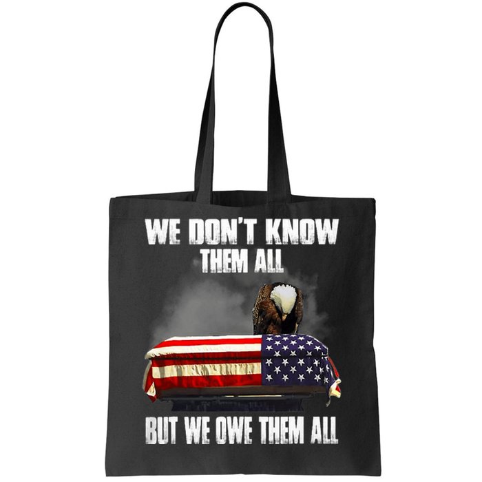 We DonT Know Them All But We Owe Them All 4th Of July Back Tote Bag