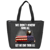 We DonT Know Them All But We Owe Them All 4th Of July Back Zip Tote Bag