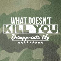 What DoesnT Kill You Disappoints Me Funny Legacy Tie Dye Trucker Hat
