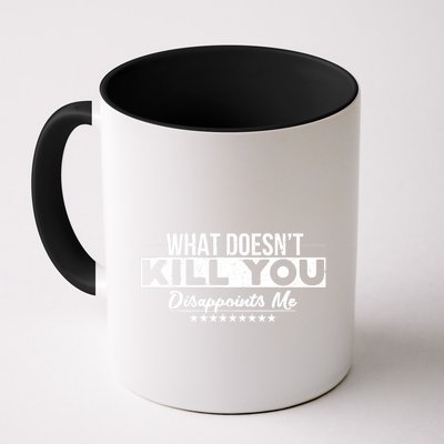 What DoesnT Kill You Disappoints Me Funny Mug
