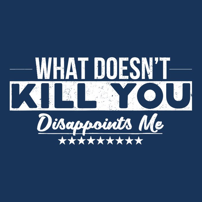 What DoesnT Kill You Disappoints Me Funny Apron