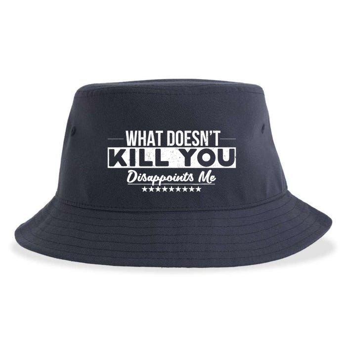 What DoesnT Kill You Disappoints Me Funny Sustainable Bucket Hat