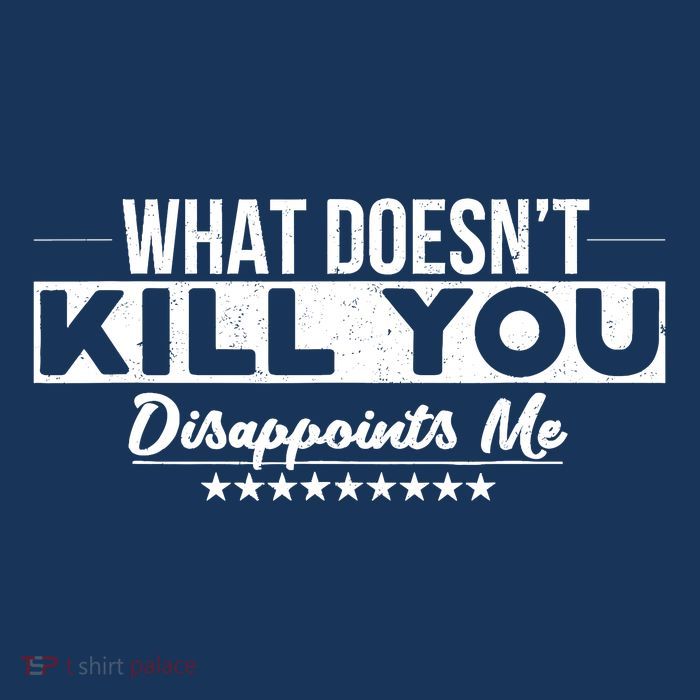 What DoesnT Kill You Disappoints Me Funny Toddler Sweatshirt