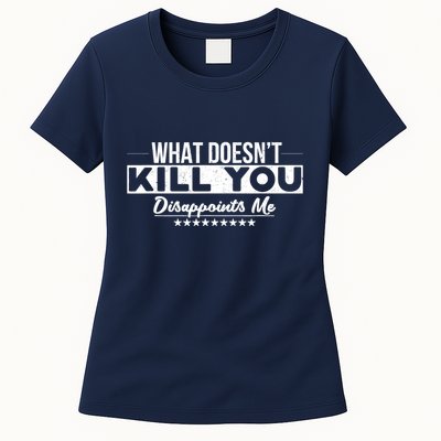 What DoesnT Kill You Disappoints Me Funny Womens T-Shirt