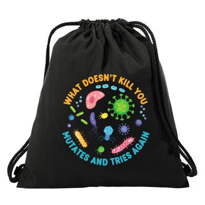 What DoesnT Kill You Mutates And Tries Again Funny Biology Drawstring Bag