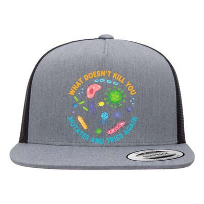 What DoesnT Kill You Mutates And Tries Again Funny Biology Flat Bill Trucker Hat