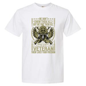 We Dont Know Them All But We Owe Distressed Veteran Gift Garment-Dyed Heavyweight T-Shirt