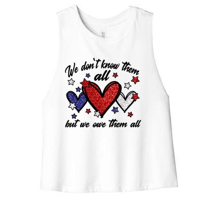 We Dont Know Them All But We Owe Them All Patriotic Great Gift Women's Racerback Cropped Tank