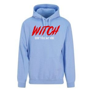 Witch Dont Kill My Vibe Awesome Halloween Gift Unisex Surf Hoodie