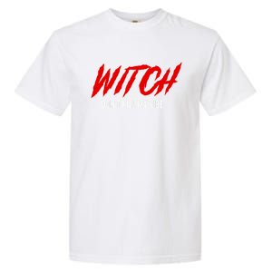 Witch Dont Kill My Vibe Awesome Halloween Gift Garment-Dyed Heavyweight T-Shirt