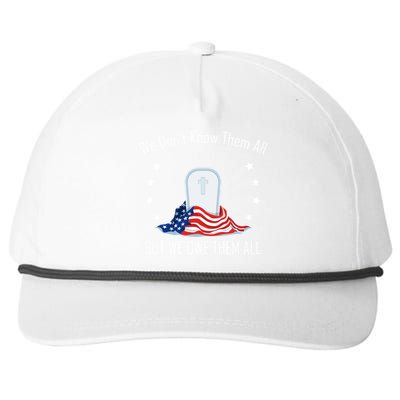 We Dont Know Them All But Owe Them Patriot Soldiers Veteran Gift Snapback Five-Panel Rope Hat