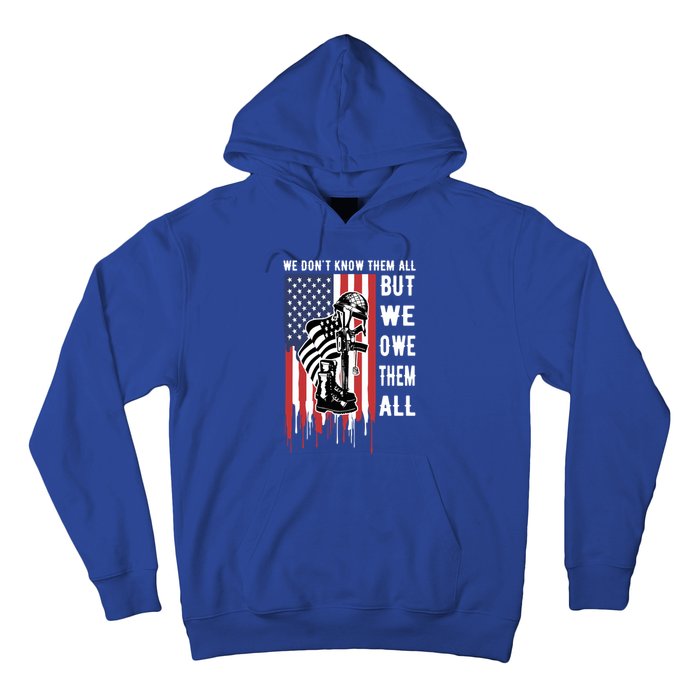 We Dont Know Them All But We Owe Them All Veterans Day Flag Great Gift Hoodie