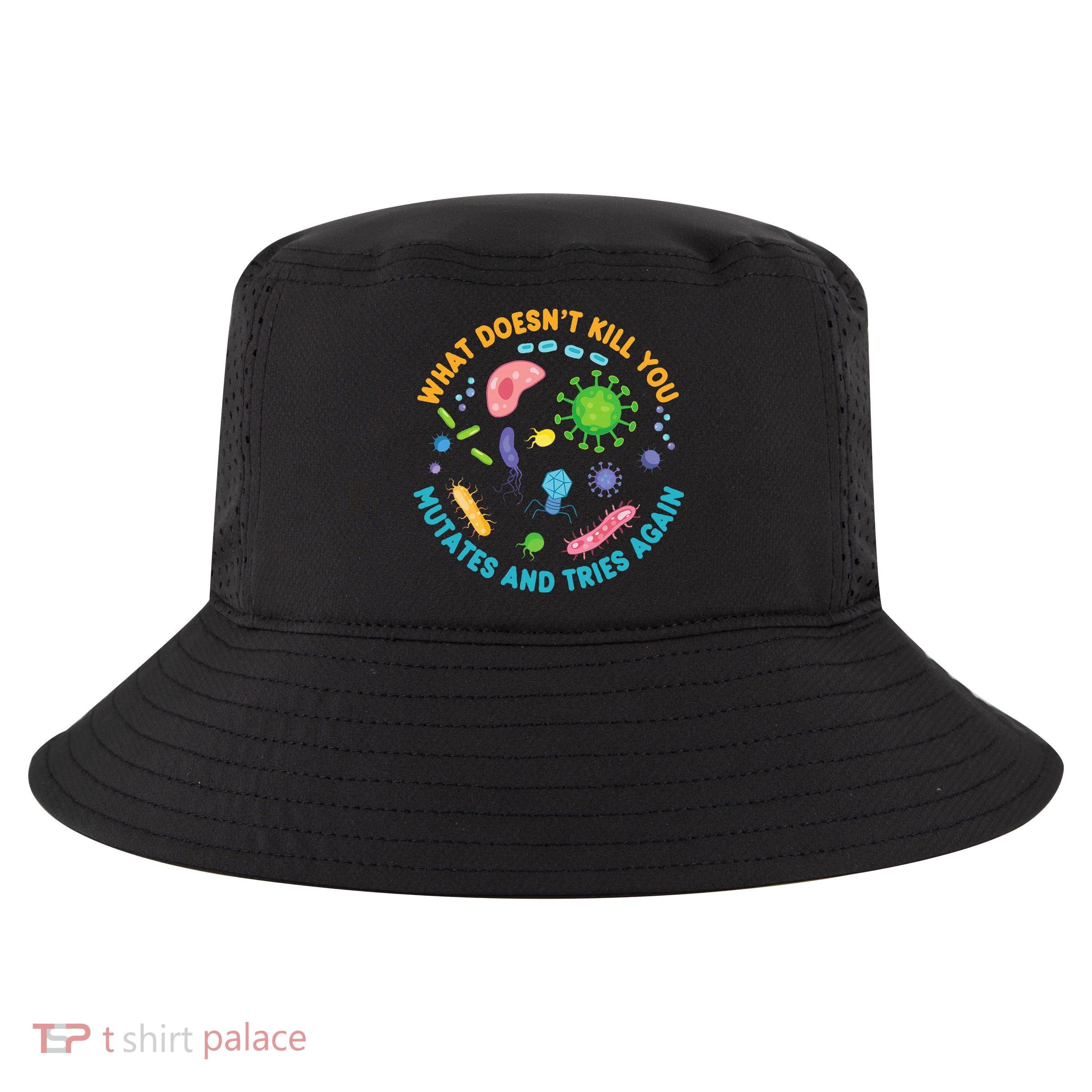 What DoesnT Kill You Mutates And Tries Again Funny Biology Cool Comfort Performance Bucket Hat