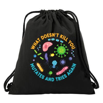 What DoesnT Kill You Mutates And Tries Again Funny Biology Drawstring Bag