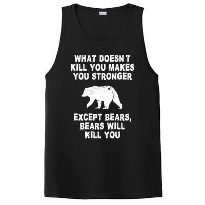 What Doesn't Kill You Makes You Stronger Except Bears Funny Gift PosiCharge Competitor Tank