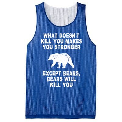 What Doesn't Kill You Makes You Stronger Except Bears Funny Gift Mesh Reversible Basketball Jersey Tank