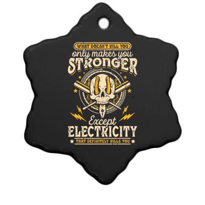 What Doesn't Kill You Only Makes You Stronger Electrician Ceramic Star Ornament