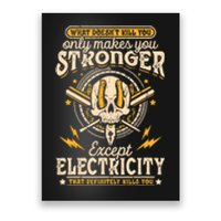 What Doesn't Kill You Only Makes You Stronger Electrician Poster