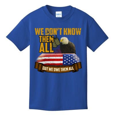 We Dont Know Them But We Owe Them All Memorial Day Gift Kids T-Shirt