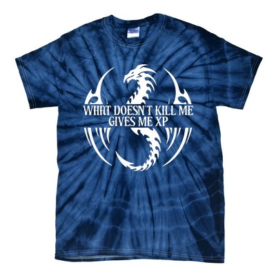 What DoesnT Kill Me Gives Me Xp Tie-Dye T-Shirt