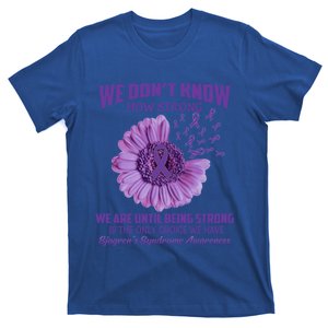 We Dont Know How Strong Sjogrens Syndrome Gift T-Shirt