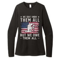 We Don't Know Them All But We Owe Them All Veterans Day Womens CVC Long Sleeve Shirt