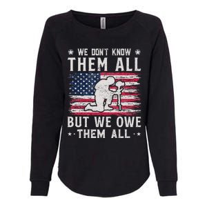 We Don't Know Them All But We Owe Them All Veterans Day Womens California Wash Sweatshirt