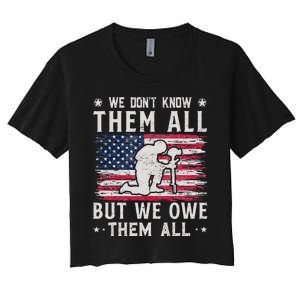 We Don't Know Them All But We Owe Them All Veterans Day Women's Crop Top Tee